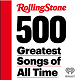 ''500 Greatest Songs of All Time''