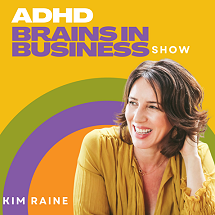 ''ADHD Brains in Business Show''