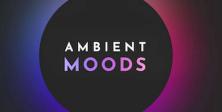 Ambient Moods