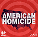 ''American Homicide''