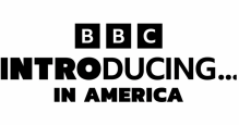 BBC Introducing in America