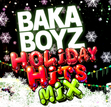 Baka Boyz Holiday Hits Mix