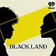 ''Black Land''