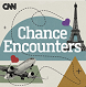 ''Chance Encounters''