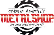 ''Charlie Kendall's Metalshop''