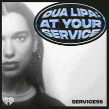 Dua Lipa At Your Service