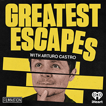 ''Greatest Escapes with Arturo Castro''