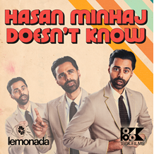 ''Hasan Minhaj Doesn't Know''