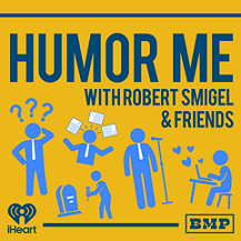 ''Humor Me With Robert Smigel & Friends''