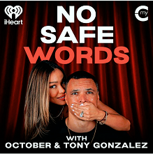 Click to enlarge ''No Safe Words with October and Tony Gonzalez''