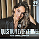''Question Everything''