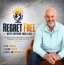Click to enlarge Regret Free with Myron Mullins