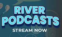 Click to enlarge River Podcasts