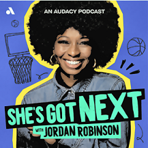 She's Got Next with Jordan Robinson