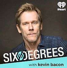 iHeartPodcasts Debuts ''Six Degrees with Kevin Bacon''