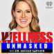 Wellness Unmasked with Dr. Nicole Saphier