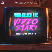 ''Who Killed the Video Star? The MTV Story''