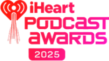 iHeart Podcast Awards 2025