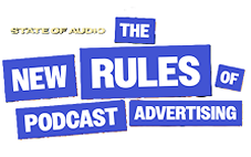 ''The New Rules of Podcast Advertising''