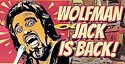 Wolfman Jack is back