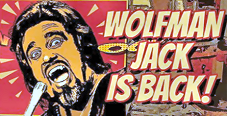 Wolfman Jack is back